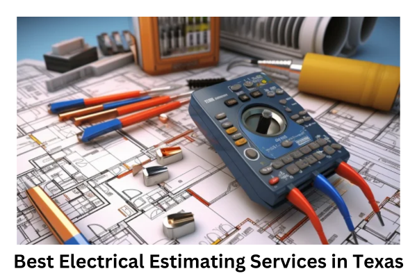 Best Electrical Estimating Services in Texas