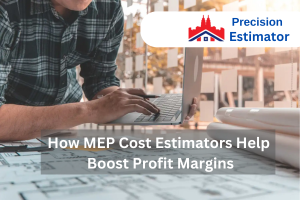 How MEP Cost Estimators Help Boost Profit Margins