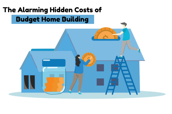 The Alarming Hidden Costs Of Budget Home Building | Precisionestimator | April, 2026 The Alarming Hidden Costs of Budget Home Building