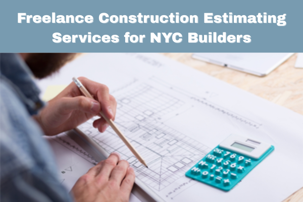 Freelance Construction Estimating Services 1 | Precisionestimator | October, 2025 Freelance Construction Estimating Services for NYC Builders